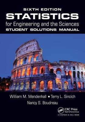 Statistics for Engineering and the Sciences Student Solutions Manual