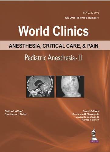 World Clinics Anesthesia, Critical Care a Pain: Pediatric Anesthesia-II