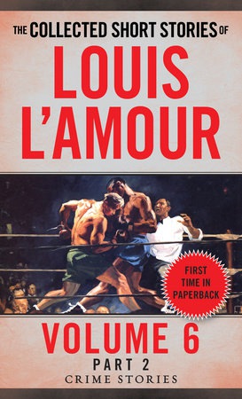 Collected Short Stories of Louis L'Amour, Volume 6, Part 2
