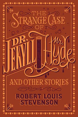 Strange Case of Dr. Jekyll and Mr. Hyde and Other Stories (Barnes a Noble Collectible Editions)