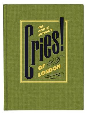 Gentle Author’s Cries of London