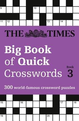 Times Big Book of Quick Crosswords 3