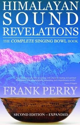 Himalayan Sound Revelations - 2nd Edition