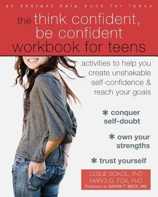 Think Confident, Be Confident Workbook for Teens