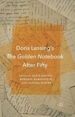 Doris Lessing’s The Golden Notebook After Fifty