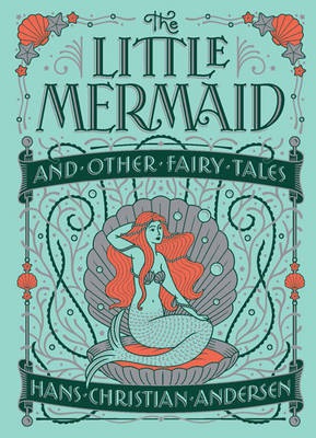 Little Mermaid and Other Fairy Tales (Barnes a Noble Collectible Editions)