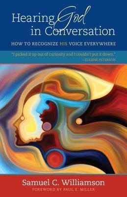 Hearing God in Conversation – How to Recognize His Voice Everywhere