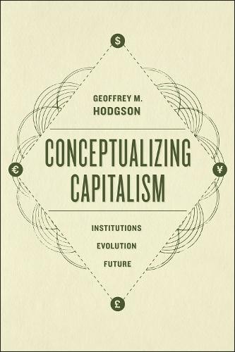 Conceptualizing Capitalism Â– Institutions, Evolution, Future