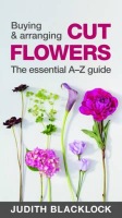 Buying a Arranging Cut Flowers - The Essential A-Z Guide