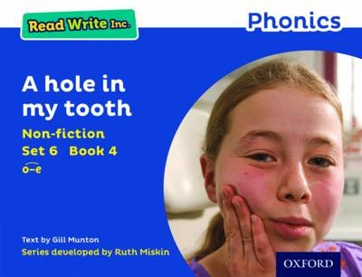Read Write Inc. Phonics: A hole in my tooth (Blue Set 6 Non-fiction 4)