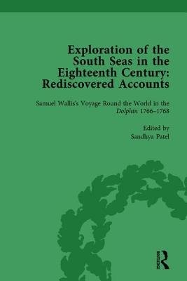 Exploration of the South Seas in the Eighteenth Century: Rediscovered Accounts, Volume I