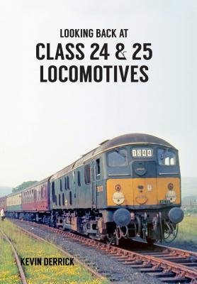 Looking Back At Class 24 a 25 Locomotives