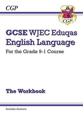 GCSE English Language WJEC Eduqas Exam Practice Workbook (includes Answers)