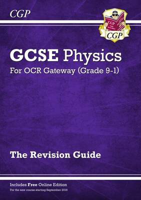New GCSE Physics OCR Gateway Revision Guide: Includes Online Edition, Quizzes a Videos