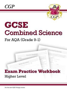 GCSE Combined Science AQA Exam Practice Workbook - Higher (answers sold separately)