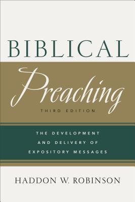 Biblical Preaching – The Development and Delivery of Expository Messages