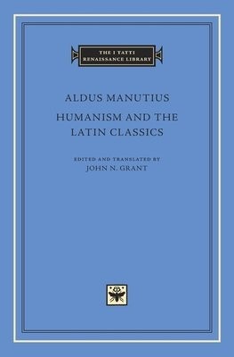 Humanism and the Latin Classics