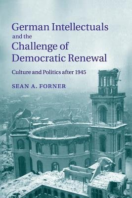 German Intellectuals and the Challenge of Democratic Renewal