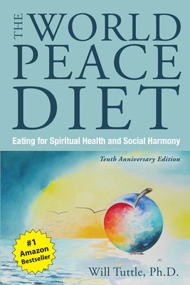 World Peace Diet - Tenth Anniversary Edition