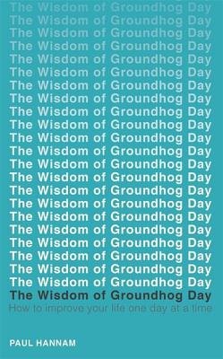 Wisdom of Groundhog Day