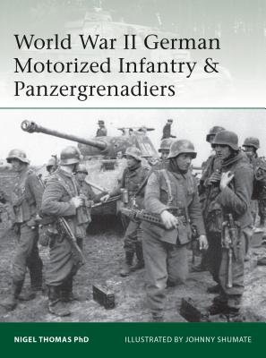 World War II German Motorized Infantry a Panzergrenadiers