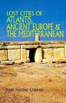 Lost Cities of Atlantis, Ancient Europe a the Mediterranean