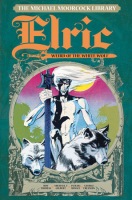 Michael Moorcock Library Vol. 4: Elric The Weird of the White Wolf