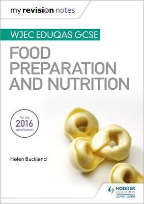 My Revision Notes: WJEC Eduqas GCSE Food Preparation and Nutrition