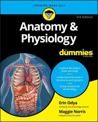 Anatomy a Physiology For Dummies