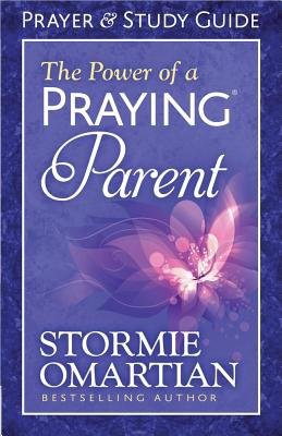 Power of a Praying Parent Prayer and Study Guide