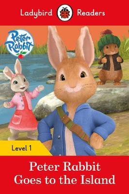 Ladybird Readers Level 1 - Peter Rabbit - Goes to the Island (ELT Graded Reader)
