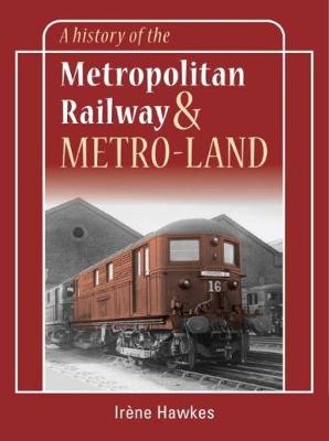 History Of The Metropolitan Railway a Metro-Land