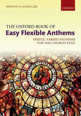 Oxford Book of Easy Flexible Anthems