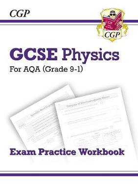 GCSE Physics AQA Exam Practice Workbook - Higher (answers sold separately)