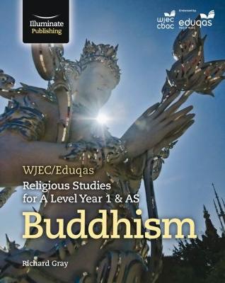 WJEC/Eduqas Religious Studies for A Level Year 1 a AS - Buddhism