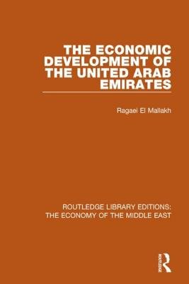Economic Development of the United Arab Emirates (RLE Economy of Middle East)