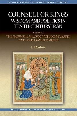 Counsel for Kings: Wisdom and Politics in Tenth-Century Iran