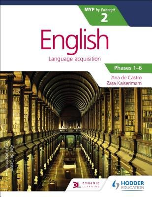 English for the IB MYP 2 (CapableÂ–Proficient/Phases 3-4; 5-6): by Concept