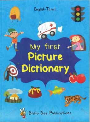 My First Picture Dictionary English-Tamil : Over 1000 Words