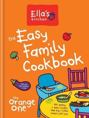 Ella's Kitchen: The Easy Family Cookbook