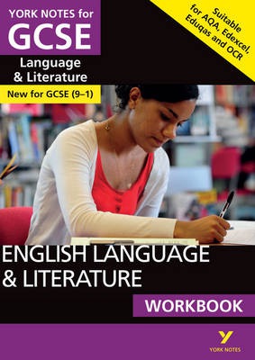 English Language and Literature Workbook: York Notes for GCSE the ideal way to catch up, test your knowledge and feel ready for and 2023 and 2024 exam