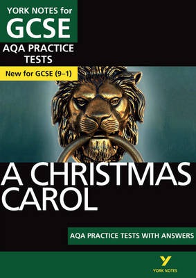 Christmas Carol AQA Practice Tests: York Notes for GCSE the best way to practise and feel ready for and 2023 and 2024 exams and assessments
