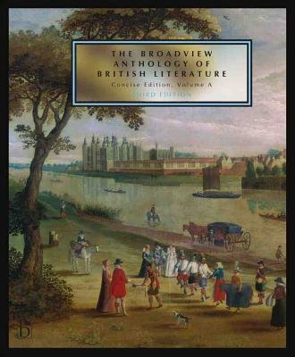 Broadview Anthology of British Literature: Concise Edition, Volume A