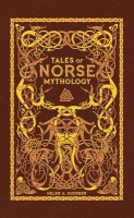 Tales of Norse Mythology (Barnes a Noble Omnibus Leatherbound Classics)