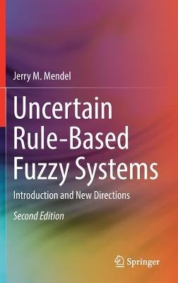 Uncertain Rule-Based Fuzzy Systems