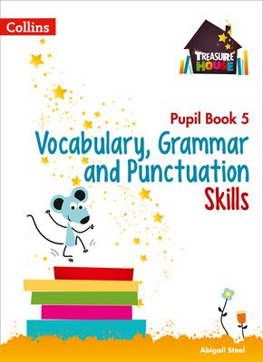 Vocabulary, Grammar and Punctuation Skills Pupil Book 5