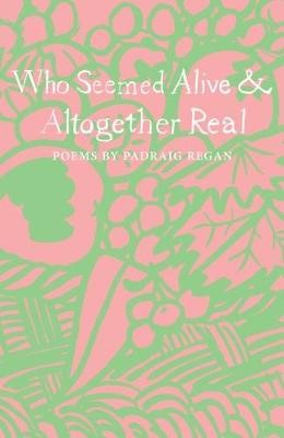 Who Seemed Alive a Altogether Real