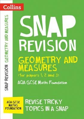 AQA GCSE 9-1 Maths Foundation Geometry and Measures (Papers 1, 2 a 3) Revision Guide