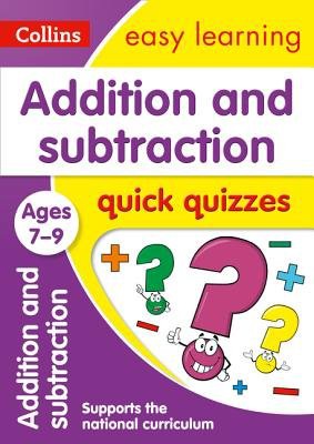 Addition a Subtraction Quick Quizzes Ages 7-9