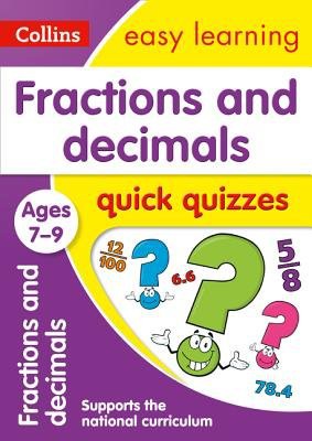 Fractions a Decimals Quick Quizzes Ages 7-9